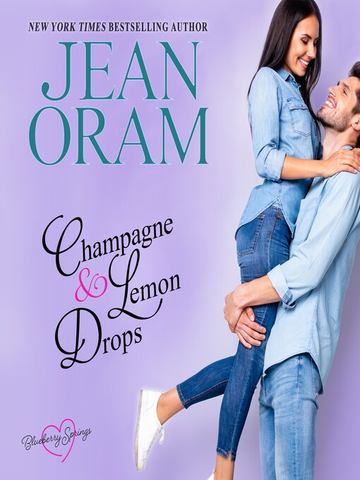 Title details for Champagne and Lemon Drops by Jean Oram - Available